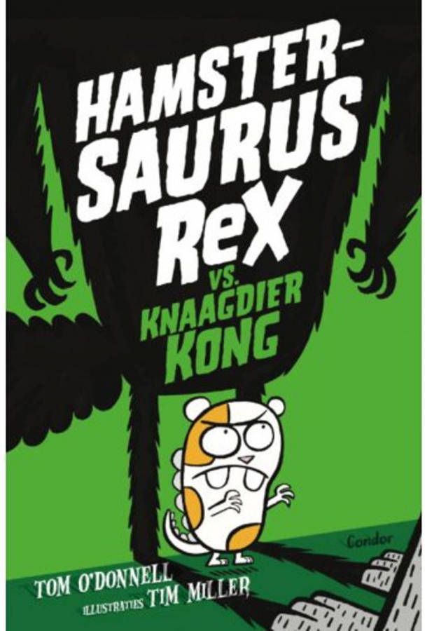 Hamstersaurus Rex: Hamstersaurus Rex vs. Knaagdier Kong Tom O'Donnell
