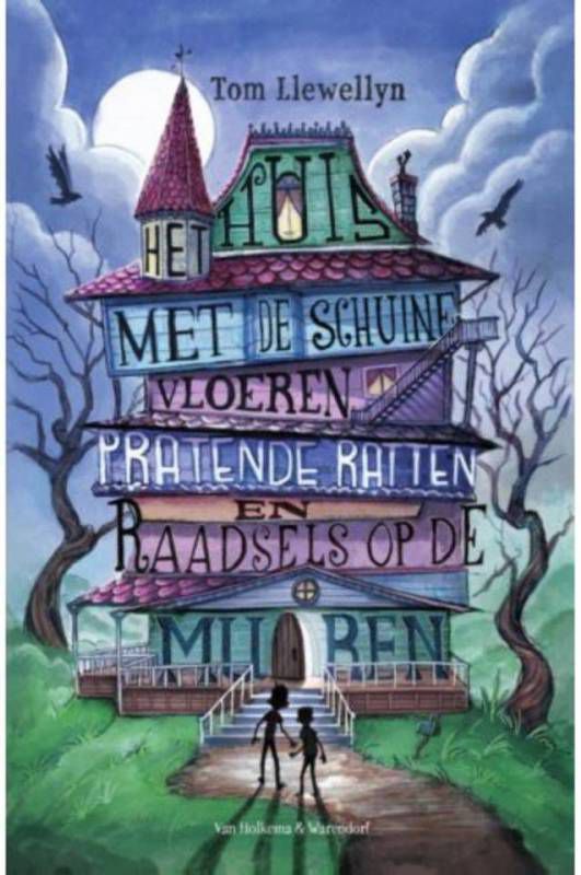 Het huis met de schuine vloeren, pratende ratten en raadsels op de muren Tom Llewellyn