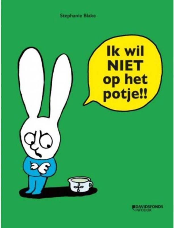 Ik wil NIET op het potje!! Stephanie Blake