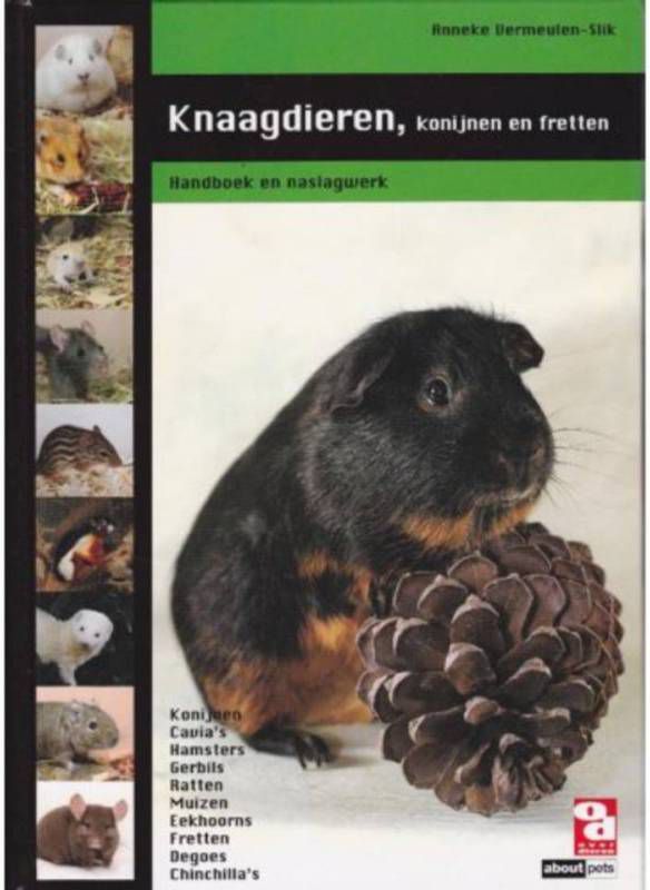 Over Dieren: Knaagdieren, konijnen en fretten A. Vermeulen-Slik