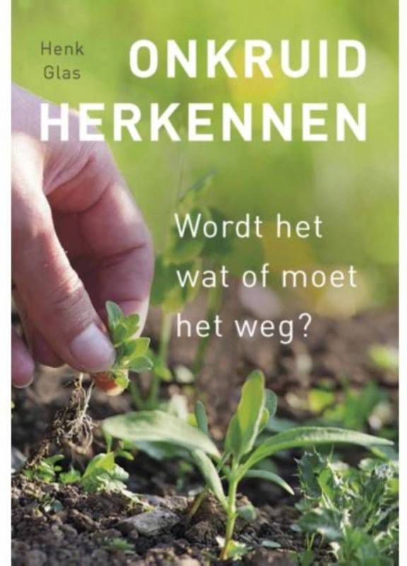 Onkruid herkennen Henk Glas