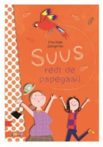 Supermeiden: Suus redt de papegaai! Mariken Jongman