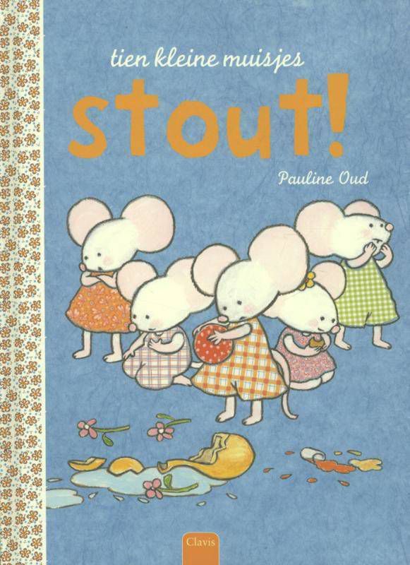 Tien kleine muisjes Stout! Pauline Oud